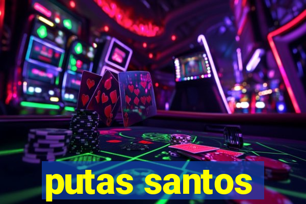 putas santos